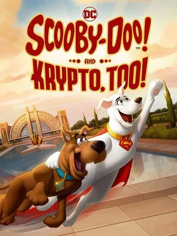 Постер: Скуби-Ду и Крипто / Scooby-Doo! and Krypto, Too! (2023)