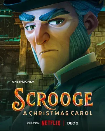 Постер: Скрудж: Рождественская песнь / Scrooge: A Christmas Carol (2022)