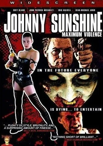 Постер: Джони Саншайн: Максимум насилия / Johnny Sunshine Maximum Violence (2008)