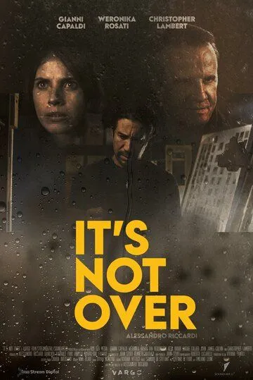 Постер: Это не конец / It's Not Over (2022)