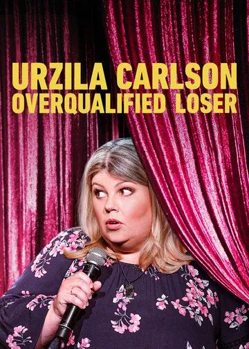 Постер: Урзила Карлсон: Переквалифицированный неудачник / Urzila Carlson: Overqualified Loser (2020)