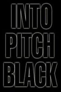 Постер: В черной дыре / Into Pitch Black (2000)