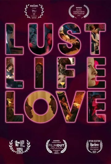 Постер: Похоть, жизнь, любовь / Lust Life Love (2021)