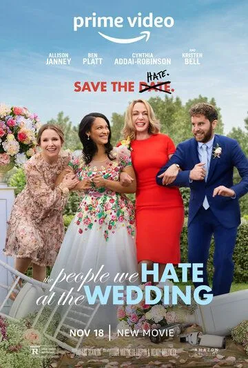 Постер: Люди, которых мы ненавидим на свадьбе / The People We Hate at the Wedding (2022)