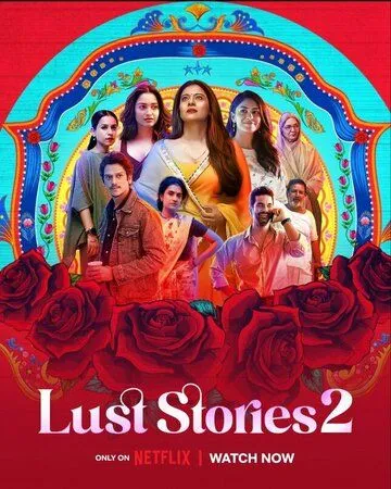 Постер: Истории страсти 2 / Lust Stories 2 (2023)