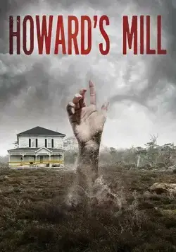 Постер: Мельница Ховарда / Howard's Mill (2021)