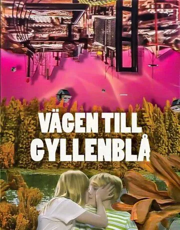 Постер: Путешествие на Гилленблу / Vägen till Gyllenblå! (1985)