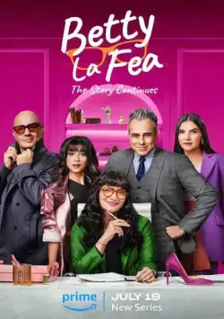 Постер: Дурнушка Бетти: История продолжается / Betty la Fea: The Story Continues (2024)