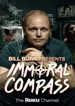 Постер: Аморальный компас / Bill Burr Presents Immoral Compass (2021)