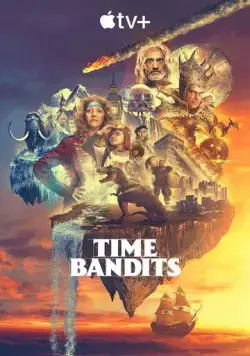 Постер: Бандиты во времени / Time Bandits (2024)
