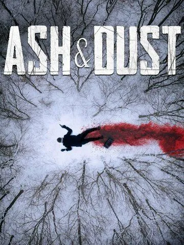Постер: Пепел и пыль / Ash & Dust (2022)