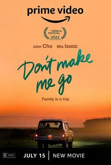 Постер: Не заставляй уйти / Don't Make Me Go (2022)