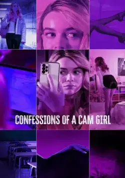 Постер: Признания вебкам-модели / Confessions of a Cam Girl (2024)