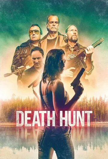 Постер: Смертельная охота / Death Hunt (2022)