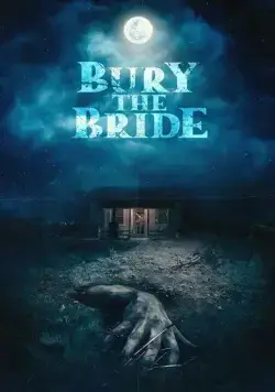 Постер: Похороните невесту / Bury the Bride (2023)