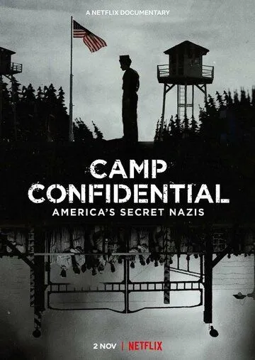 Постер: Секретный лагерь: Пленные нацисты в Америке / Camp Confidential: America's Secret Nazis (2021)