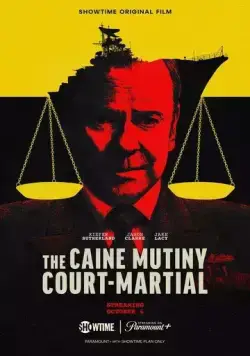 Постер: Военный трибунал по делу о мятеже на «Кейне» / The Caine Mutiny Court-Martial (2023)