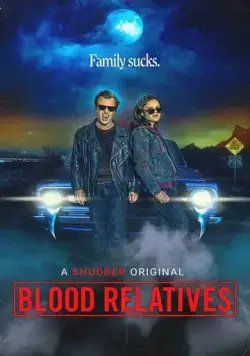 Постер: Кровные родственники / Blood Relatives (2022)