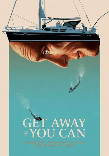 Постер: Сваливай, если сможешь / Get Away If You Can (2022)