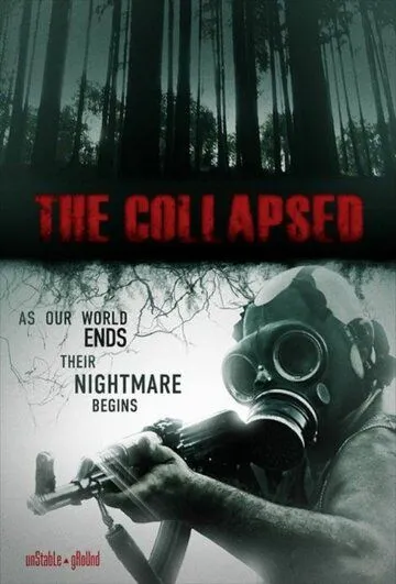 Постер: Разрушенный / The Collapsed (2011)