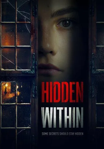 Постер: Скрытое внутри / Hidden Within (2024)