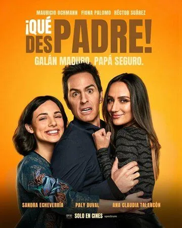 Постер: Отцовский хаос / ¡Qué despadre! (2022)