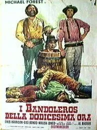 Постер: Двенадцать разбойников / I bandoleros della dodicesima ora (1972)