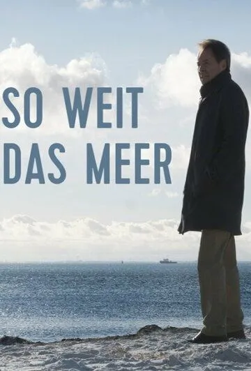Постер: Бескрайнее море / So weit das Meer (2019)