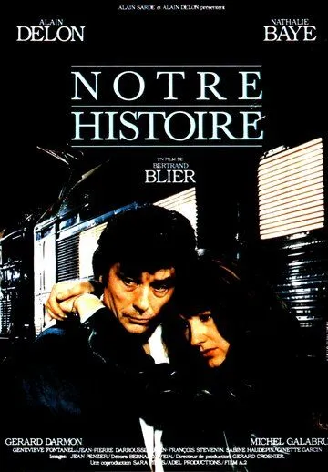Постер: Наша история / Notre histoire (1984)