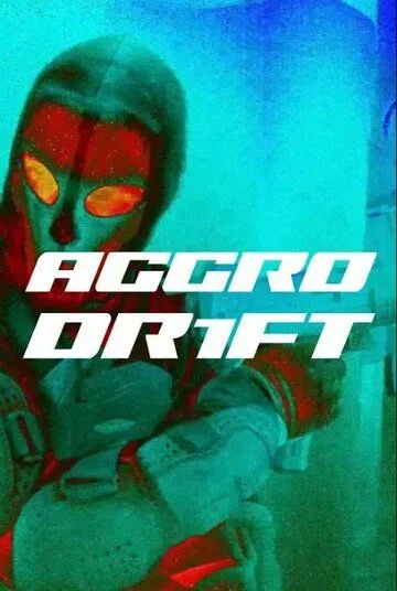 Постер: Агро Дрифт / Aggro Dr1ft (2023)