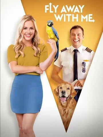 Постер: Давай улетим вместе / Fly Away with Me (2022)