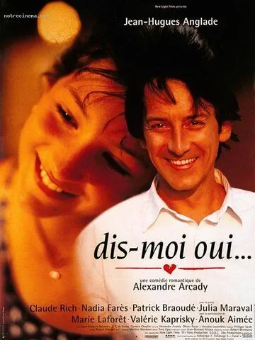 Постер: Скажи мне да… / Dis-moi oui… (1995)