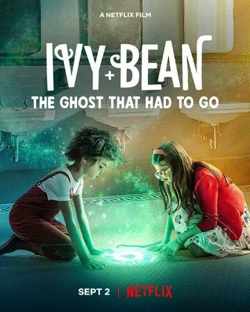 Постер: Айви + Бин и школьные призраки / Ivy + Bean: The Ghost That Had to Go (2022)