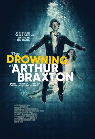 Постер: Погружение Артура Брекстона / The Drowning of Arthur Braxton (2019)