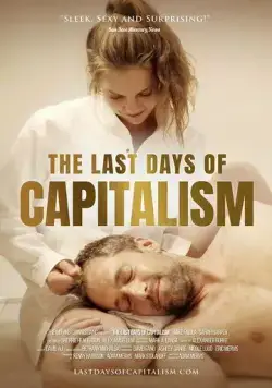Постер: Последние дни капитализма / The Last Days of Capitalism (2020)