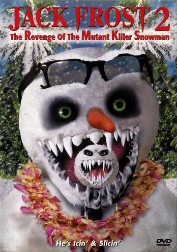 Постер: Снеговик 2: Месть / Jack Frost 2: Revenge of the Mutant Killer Snowman (2000)