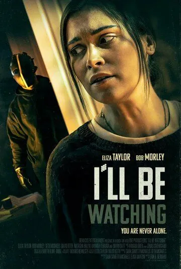 Постер: Я присмотрю за тобой / I'll Be Watching (2023)