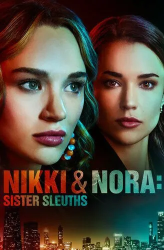 Постер: Никки и Нора: Сёстры-сыщики / Nikki & Nora: Sister Sleuths (2022)