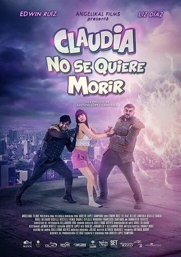 Постер: Клаудия не хочет умирать / Claudia No Se Quiere Morir (2019)