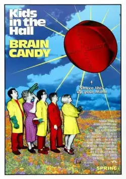 Постер: Таблетка радости / Kids in the Hall: Brain Candy (1996)