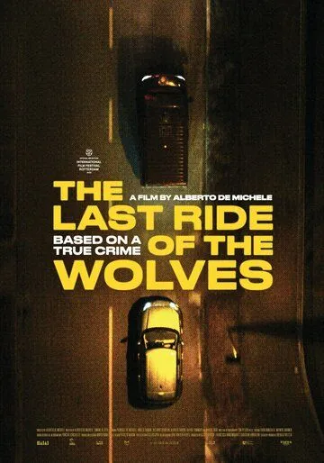 Постер: Итальянское ограбление: Последний рейд / The Last Ride of the Wolves (2022)