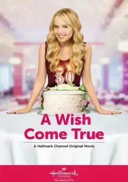 Постер: Мечты сбываются / A Wish Come True (2015)