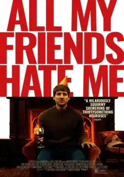 Постер: Все мои друзья меня ненавидят / All My Friends Hate Me (2021)