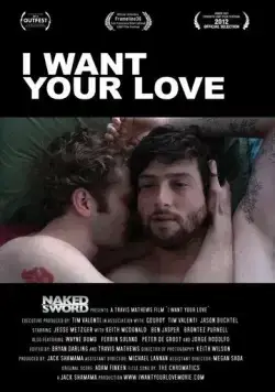 Постер: Я хочу твоей любви / I Want Your Love (2012)
