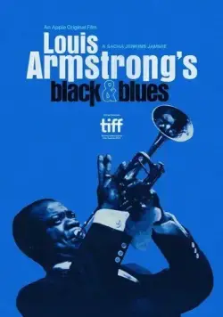 Постер: Луи Армстронг: Жизнь и джаз / Louis Armstrong's Black & Blues (2022)