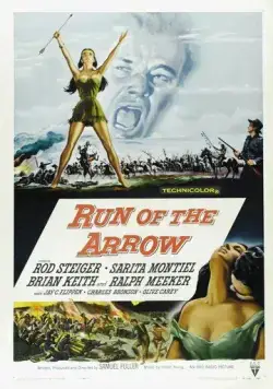 Постер: Убегая от стрелы / Run of the Arrow (1957)