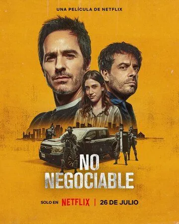 Постер: Никаких переговоров / No Negociable (2024)