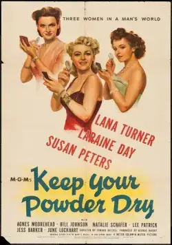 Постер: Держи порох сухим! / Keep Your Powder Dry (1945)