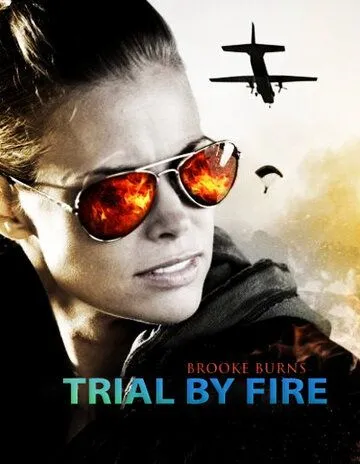Постер: Испытание огнем / Trial by Fire (2008)