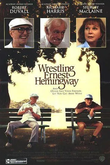 Постер: Я боролся с Эрнестом Хэмингуэем / Wrestling Ernest Hemingway (1993)